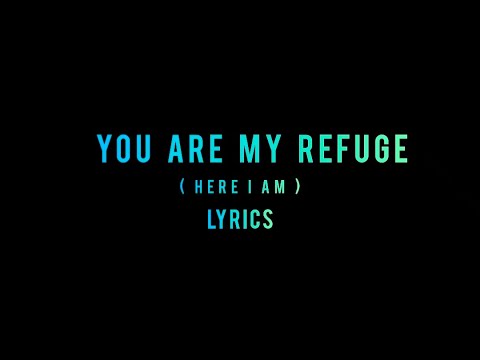 You Are My Refuge (Here I Am) - Worship Song 🎶