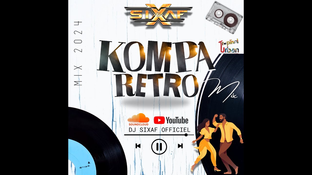 Kompa Retro Mix 2024 by Dj Sixaf 🎶