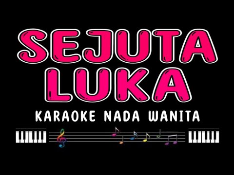 SEJUTA LUKA - Karaoke Nada Wanita [ RITA SUGIARTO ]