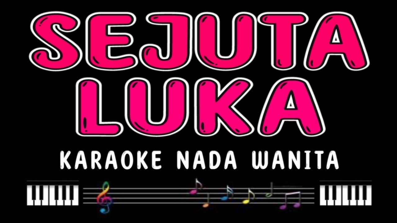 SEJUTA LUKA - Karaoke Nada Wanita [RITA SUGIARTO]