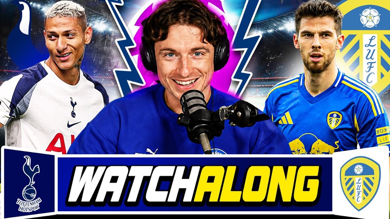 Tottenham Hotspur vs Leeds United Live Watchalong ⚽