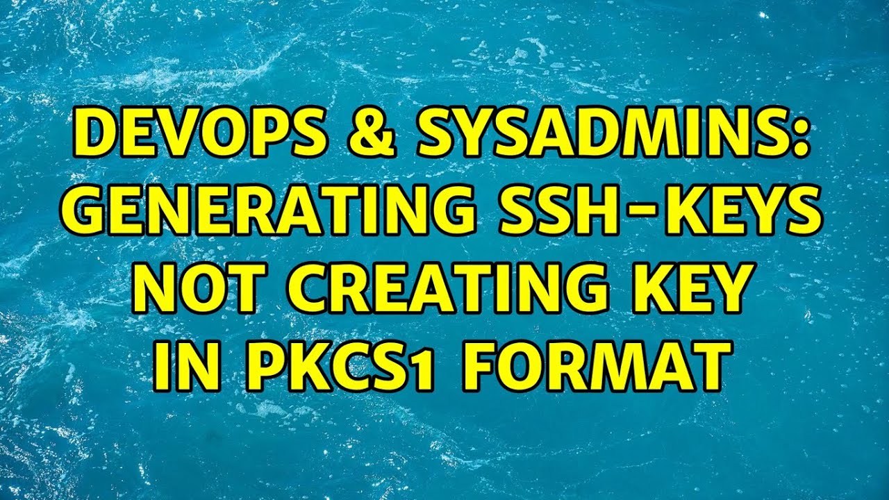 DevOps: Generate SSH Keys in PKCS1 Format (2 Solutions) 🔑