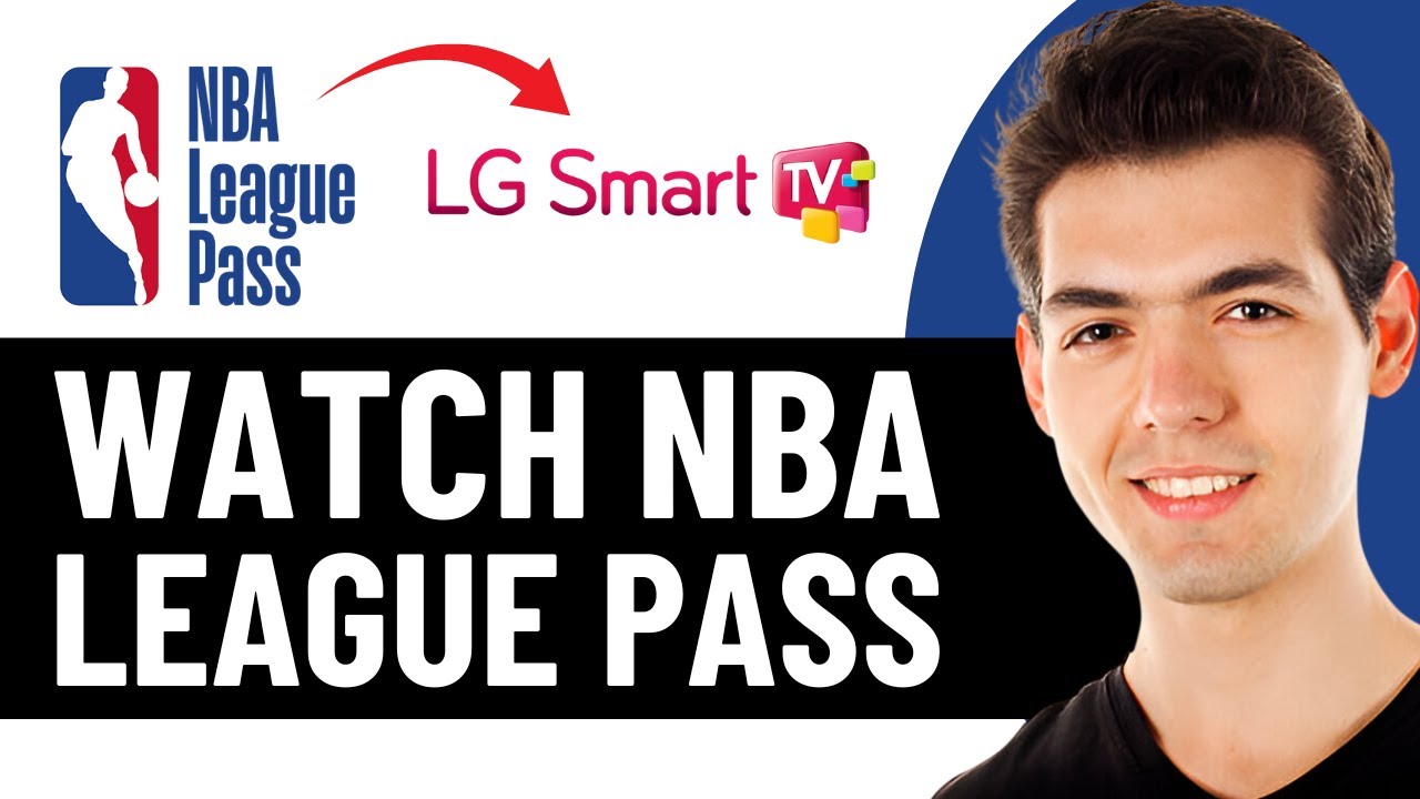 Watch NBA League Pass on LG Smart TV 2026 🏀