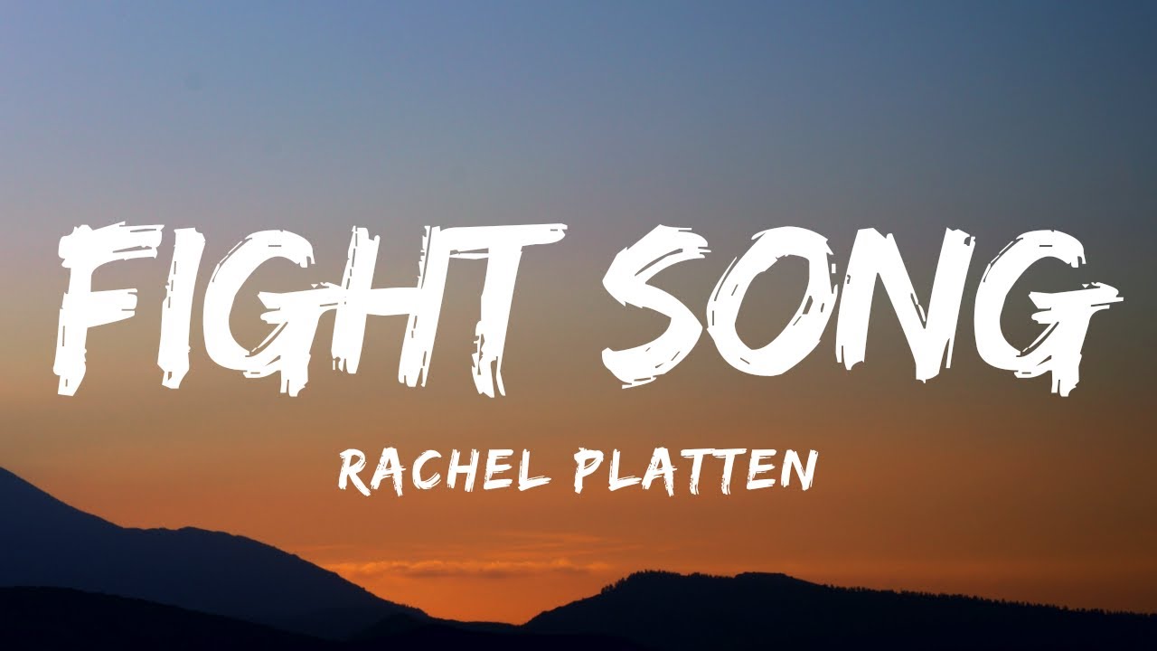 Rachel Platten - Fight Song (Lyrics) 🎶