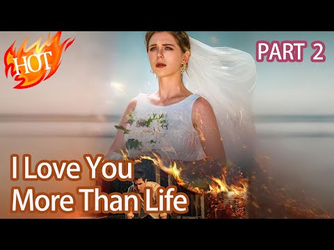 【Part 2】I Love You More Than Life #231224 #drama #fyp #reelshorts