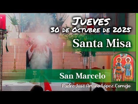✅ MISA DE HOY jueves 30 de Octubre del 2025 - Padre Arturo Cornejo
