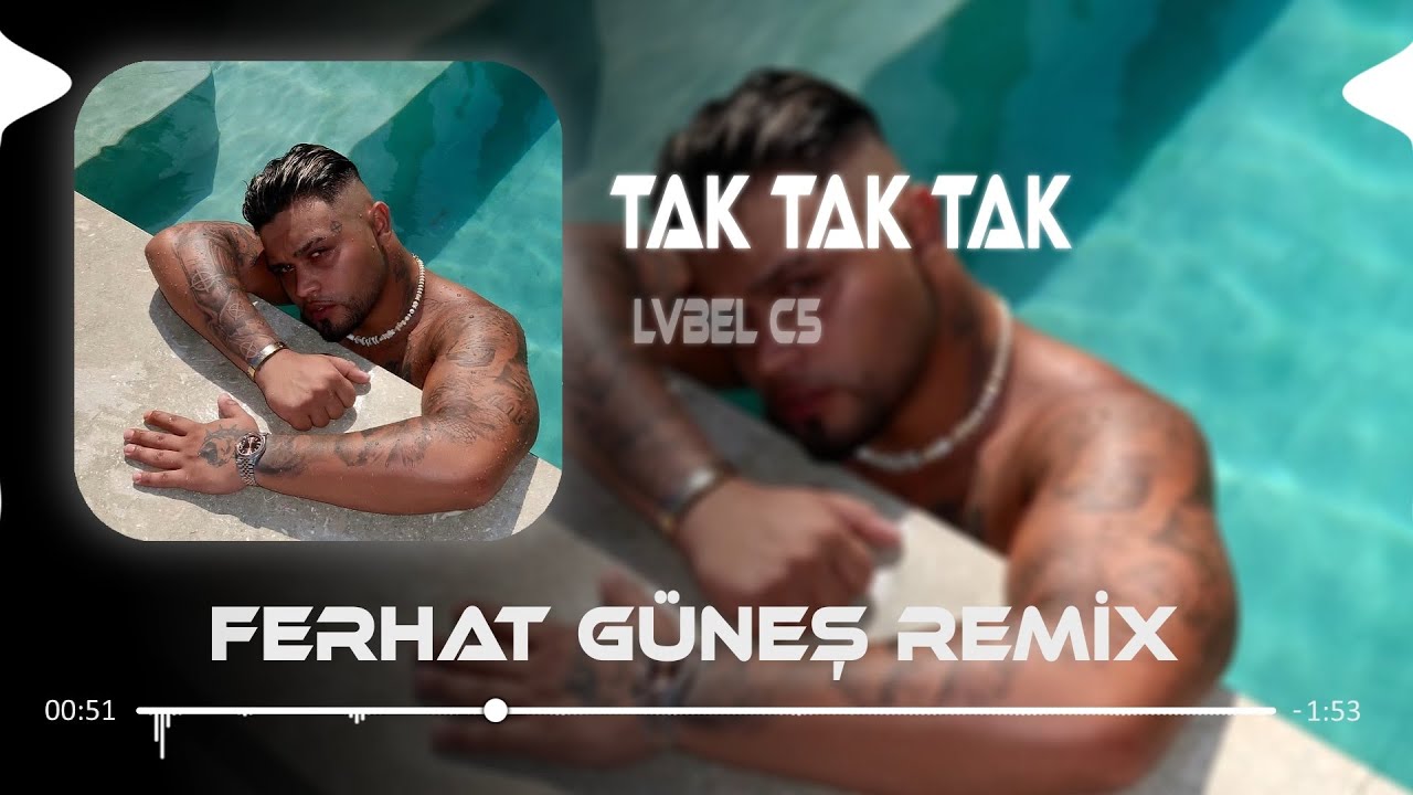 LVBEL C5 - TAK TAK TAK (Ferhat Güneş Remix) | Enerjik Türkçe Pop Şarkısı 🎶