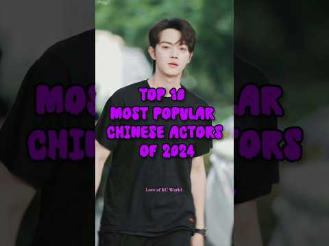 TOP 10 Most Popular Chinese Actors of 2024💫😍 #top10 #chinese #actors #trending