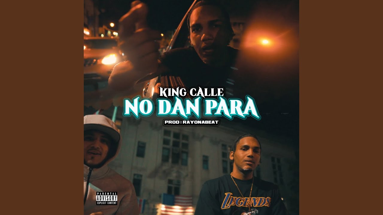No Dan Para by King Calle (2025) 🎶