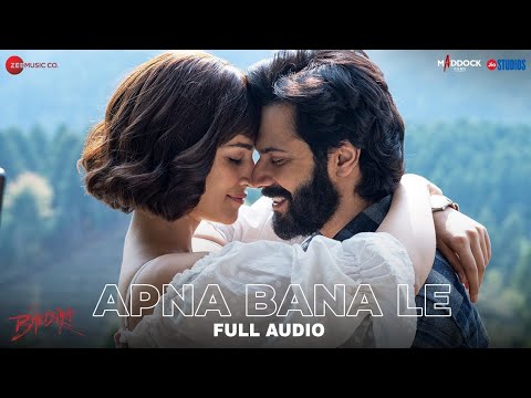 Apna Bana Le Arijit Singh  Varun Dhawan & Kriti Sanon  Sachin-Jigar  Bhediya  Full Audio