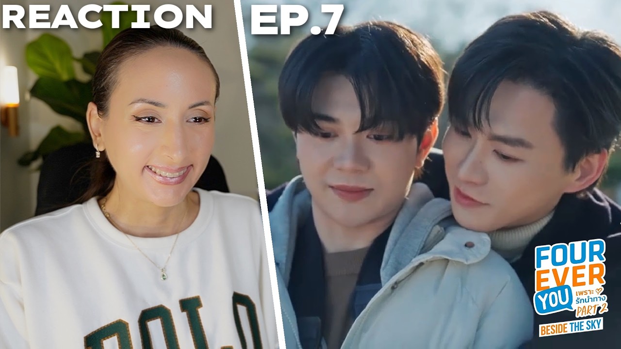 Fourever You Part 2: Episode 7 Reaction | Studio Wabi Sabi