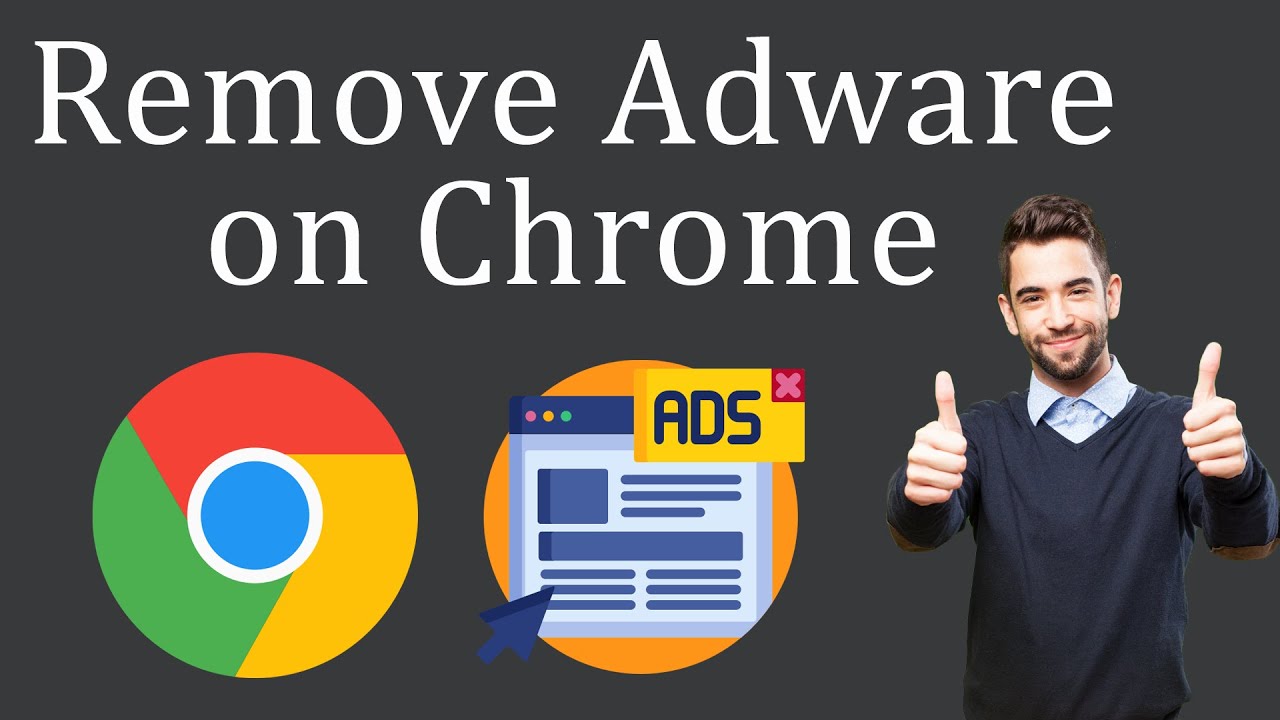 How to Remove Adware from Chrome Browser