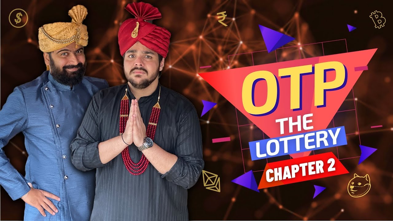 OTP The Lottery: Chapter 2 | Ashish Chanchlani 🎲