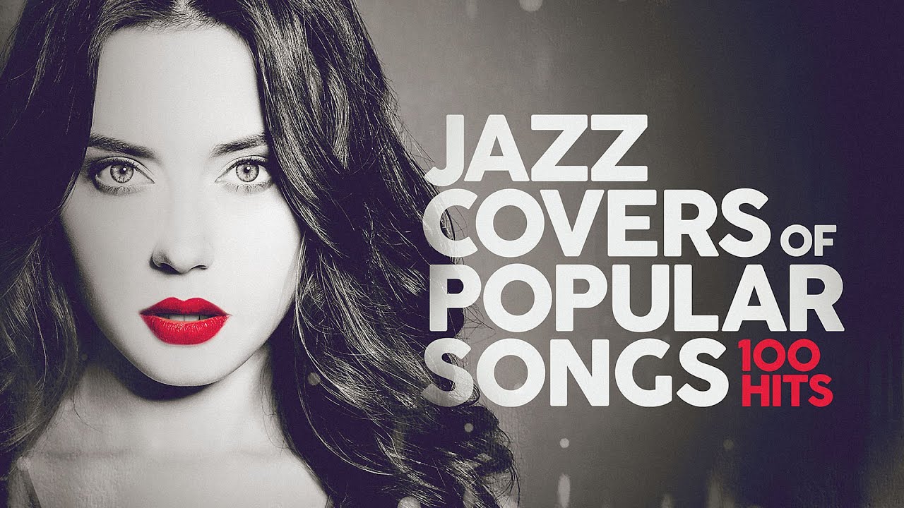 Top Jazz Covers of Popular Songs in 2025 🎷 | 100 Hits Playlist