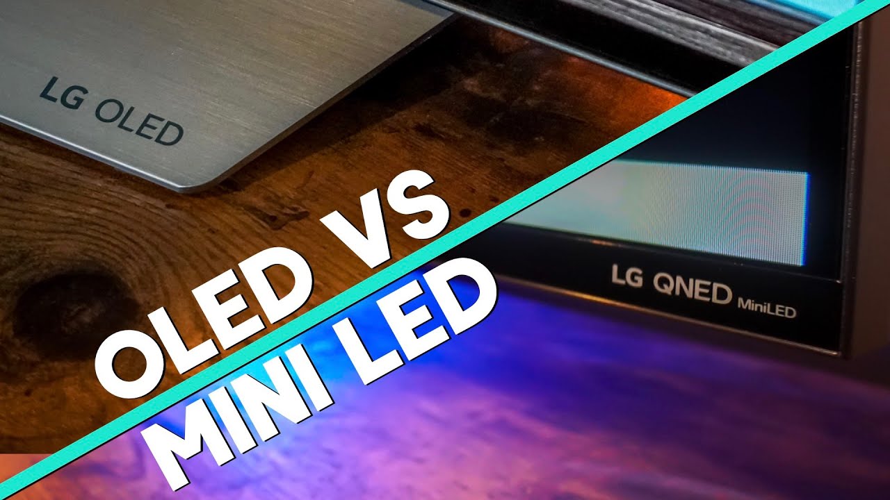 OLED TV vs Mini LED: Comparing LG QNED Mini LED and OLED 4K TVs