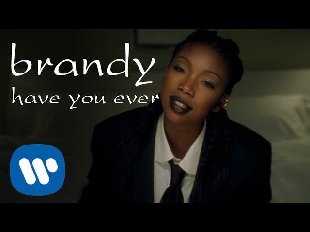 Brandy - Have You Ever (Official Video) 🎶