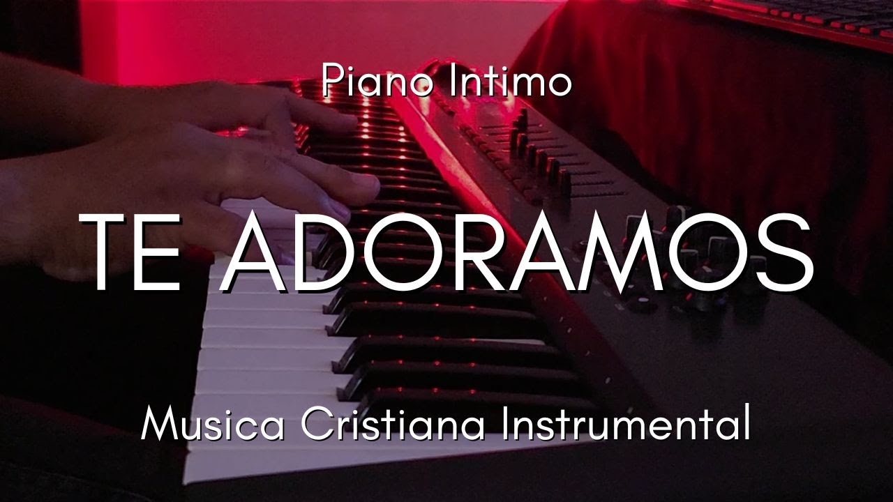 TE ADORAMOS | 1 HORA | MUSICA INSTRUMENTAL CRISTIANA | MUSICA PARA ORAR Y MEDITAR | MUSICA RELAJANTE