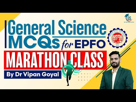 Science EPFO MCQs l Marathon Class NCERT General Science MCQs l GS by Dr Vipan Goyal