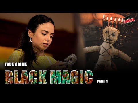 BLACK MAGIC | Short Film | Part 1 | Be Safe