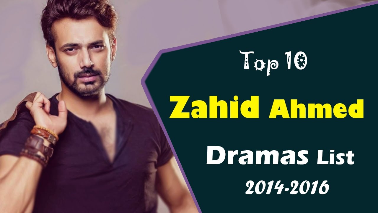 Top 10 Zahid Ahmed Drama Serials (2014-2016) | Pakistani Dramas Part 2
