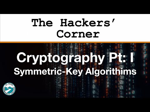 The Hackers' Corner 8: Cryptography Part I: Symmetric-Key Algorithms