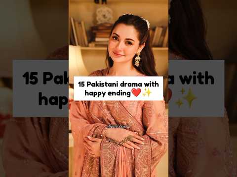 Top 15 Pakistani dramas with happy endingβ€οΈβ¨ #drama#pakistani#trending #pakistanidrama#ishaqmurshad