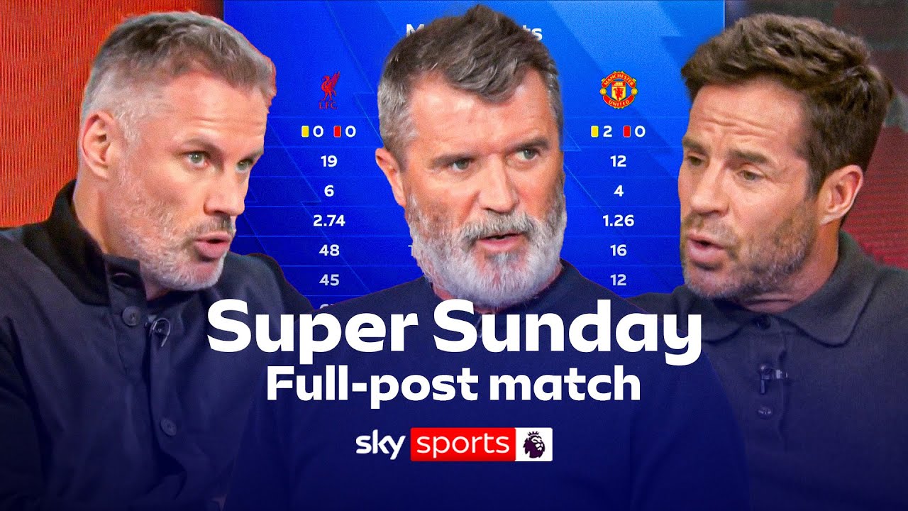 Is Man Utd Back on Track? 🚨 Full Super Sunday Post-Match Analysis with Carragher, Keane & Redknapp