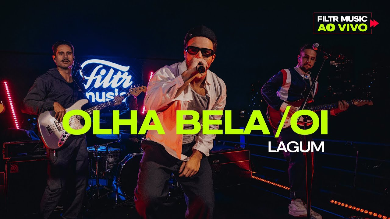 Lagum - Olha Bela/Oi (Filtr Music Ao Vivo)