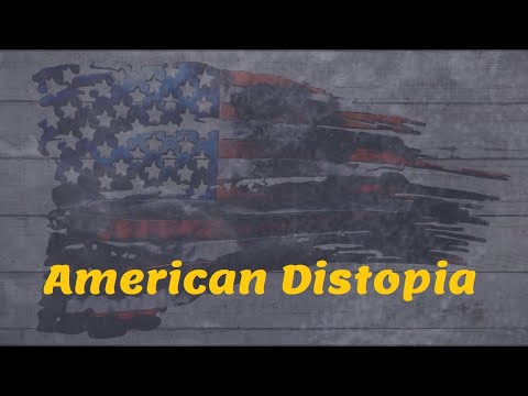 American Dystopia