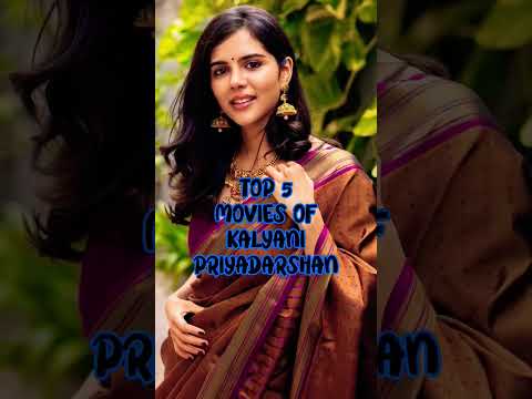 Top 5 Movies Of Kalyani Priyadarshan #shorts #southmovies #top5 #viral #kalyanipriyadarshan