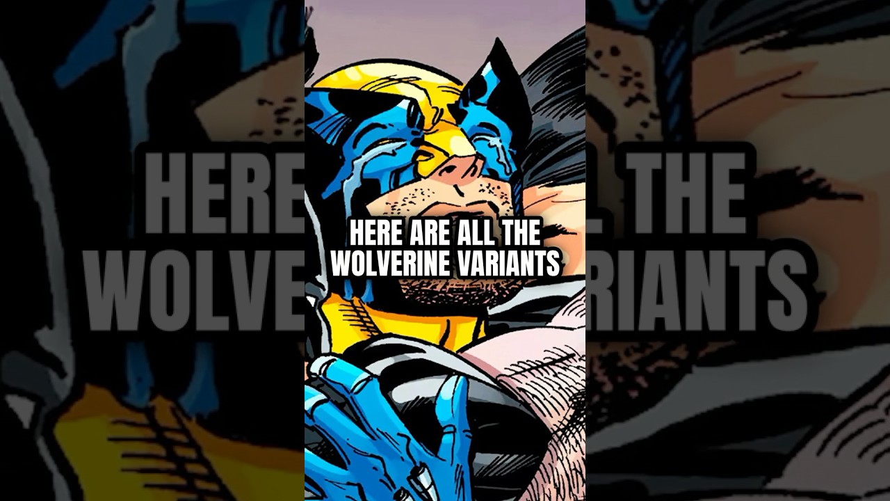 Wolverine Variants in Deadpool & Wolverine Explained 🐺