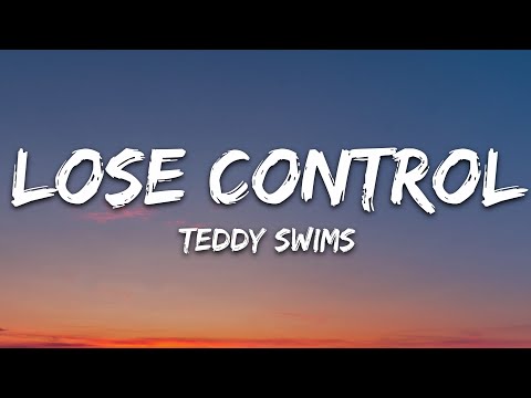 Teddy Swims - Lose Control (Lyrics)