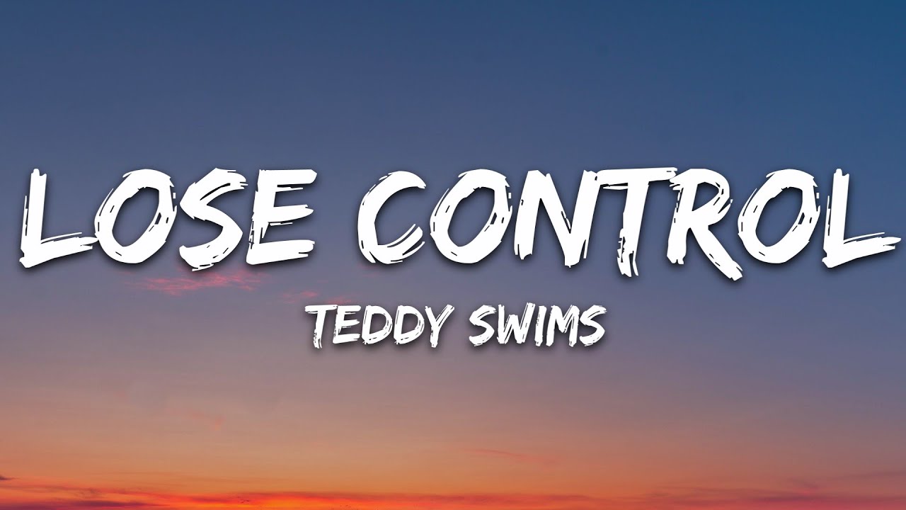 Teddy Swims - Lose Control ๐ถ Lyrics & Official Playlist