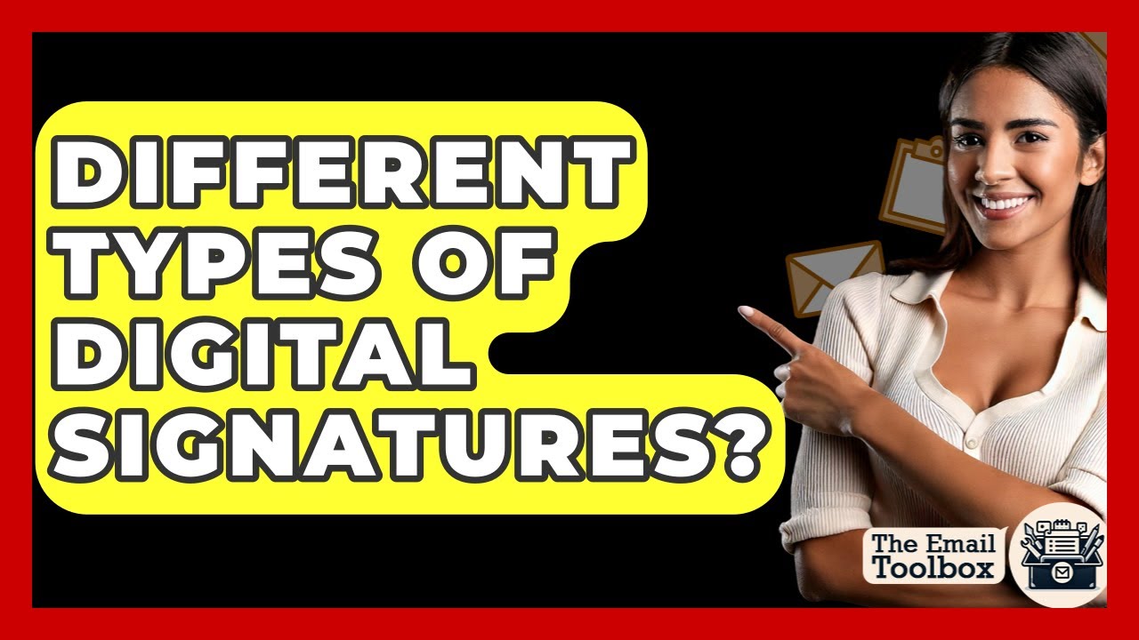 Different Types of Digital Signatures - TheEmailToolbox.com