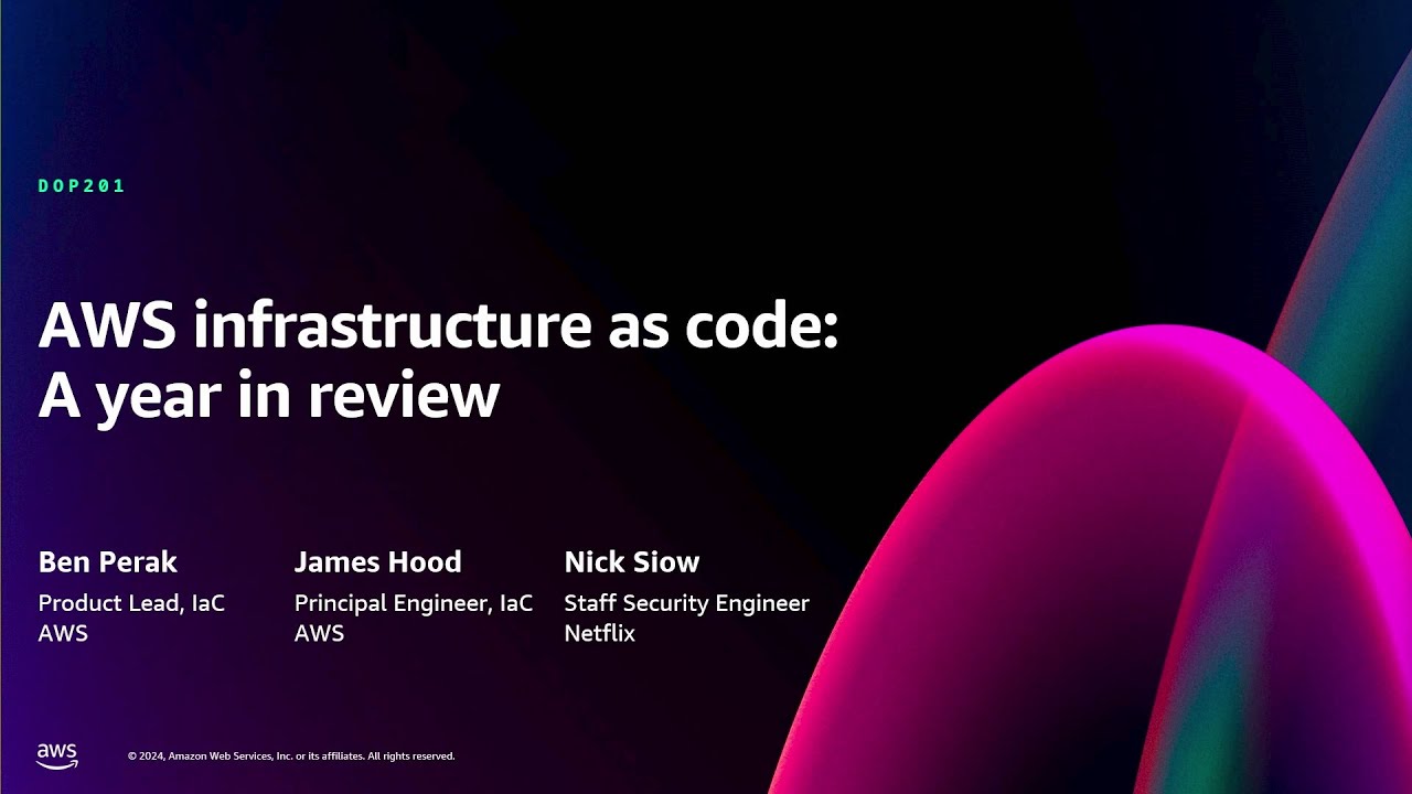 AWS re:Invent 2024: Infrastructure as Code Review 🖥️