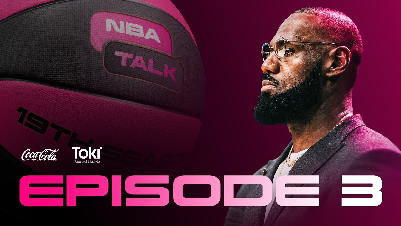 NBA TALK - Season 19, Episode 3