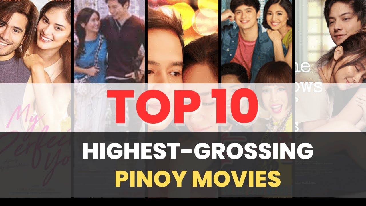 10 Top 10 Highest-Grossing Pinoy Movies of All Time 🎬