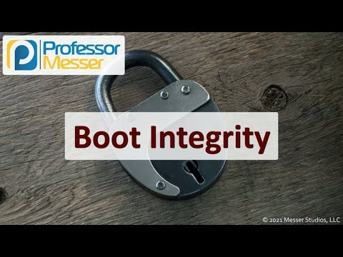 Boot Integrity - SY0-601 CompTIA Security+ : 3.2