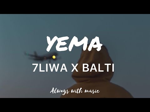 7LIWA X BALTI -YEMA (Lyrics)