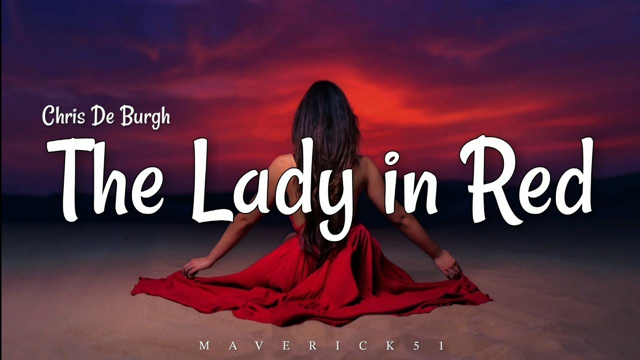 Chris De Burgh - The Lady in Red (Lyrics) 🎶