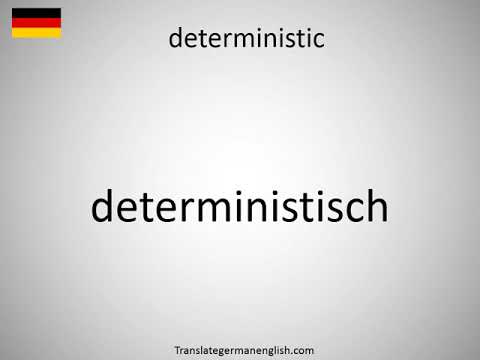 How to Say 'Deterministic' in German 🇩🇪
