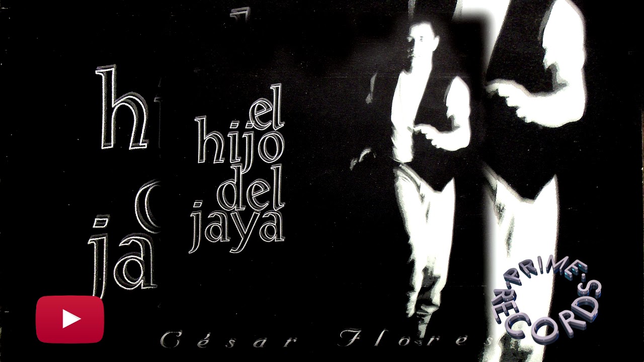 César Flores 'Salvaje' - El hijo del Jaya