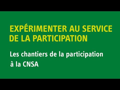Les chantiers de la participation à la CNSA : actions, enjeux et perspectives.​
