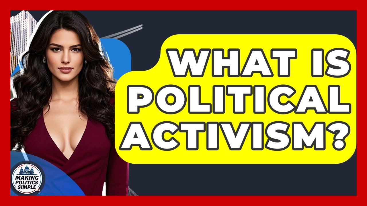 What Is Political Activism? Explained ✊