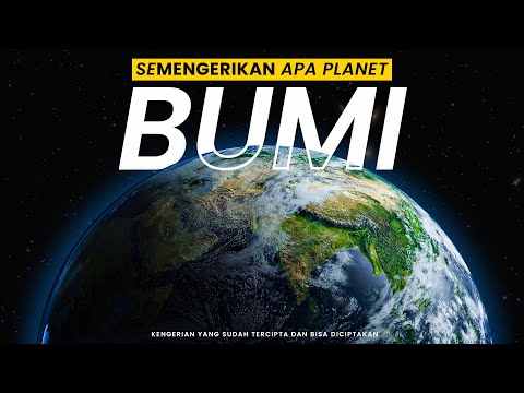 30 MENIT MEMAHAMI BETAPA MENGERIKANNYA PLANET BUMI