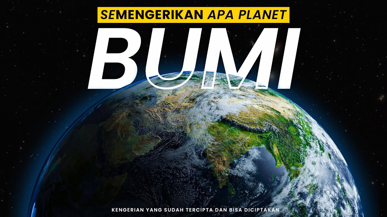 30 Menit Menyelami Keajaiban dan Bahaya Planet Bumi 🌍