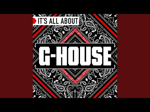 It's All About G-House (Continuous DJ Mix)