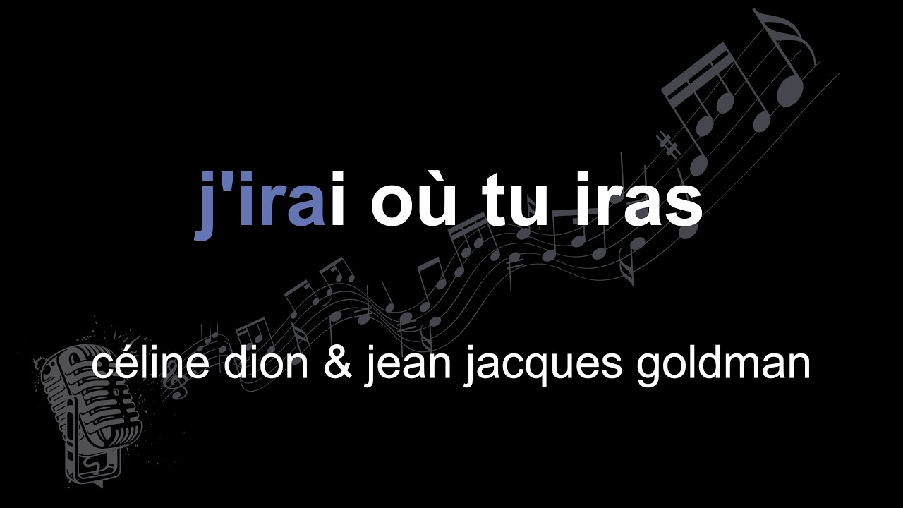 Céline Dion & Jean Jacques Goldman - J'irai où tu iras (Lyrics)