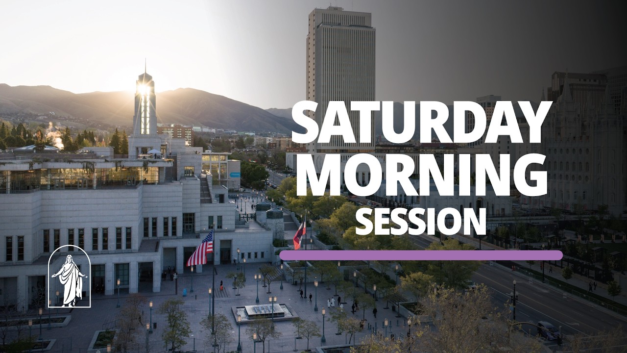 Saturday Morning Session | April 2026 General Conference