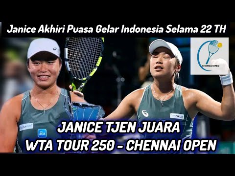 LUAR BIASA !! JANICE TJEN JUARA WTA 250 CHENNAI OPEN, AKHIRI PUASA GELAR INDONESIA 22 TAHUN